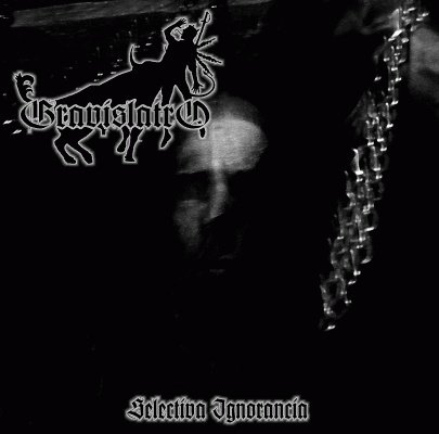 Gravislatro : Selectiva Ignorancia Gravislatro : Selectiva Ignorancia